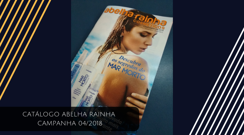 Catálogo Abelha Rainha - Campanha 04/2018