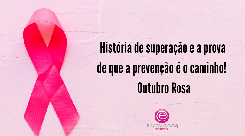 História de superação Outubro Rosa